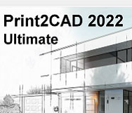 Print2CAD 2022 32位 22.21 最新版软件截图